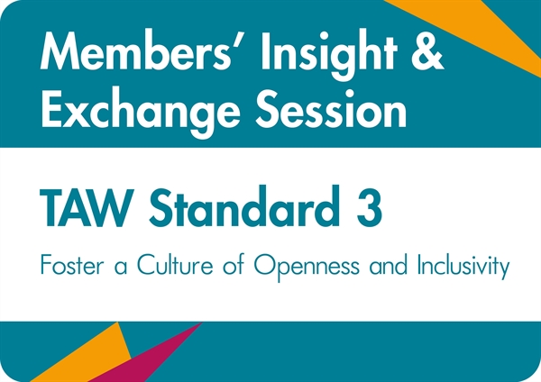 Members’ Insight and Exchange Session: Fostering a Culture of Openness and Inclusivity (member-only event)